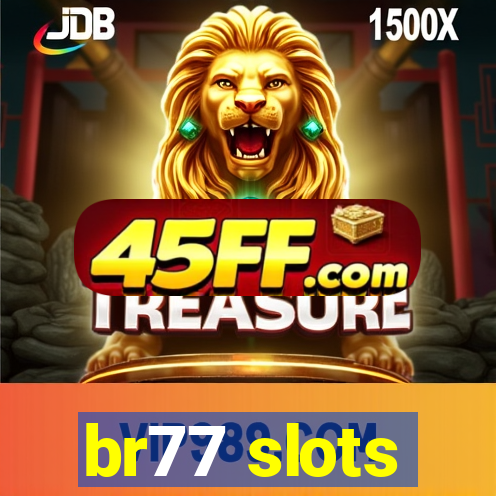 br77 slots